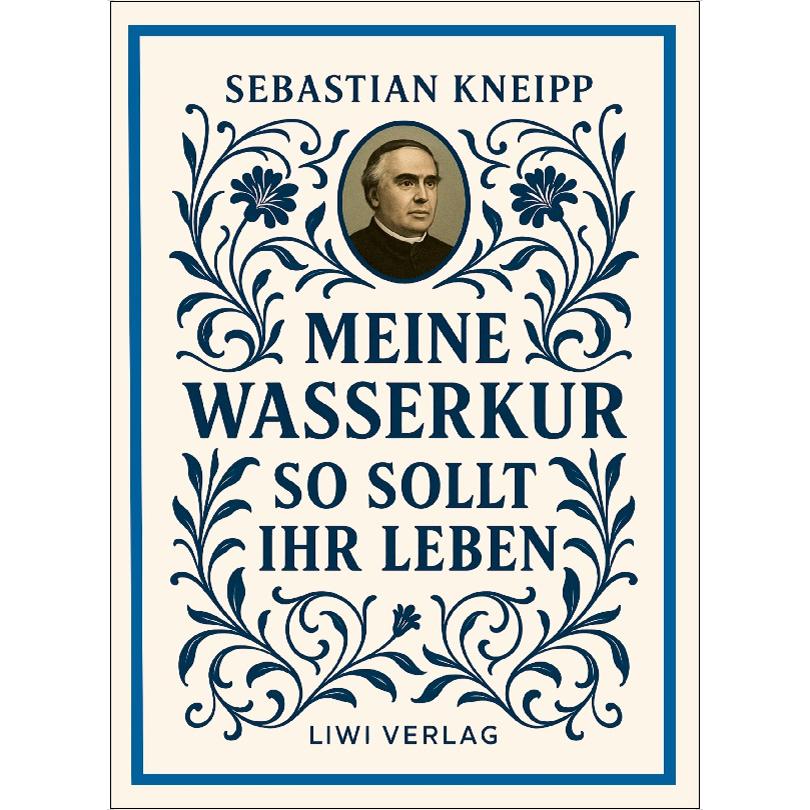 Sebastian kneipp: meine wasserkur / so sollt ihr l 1