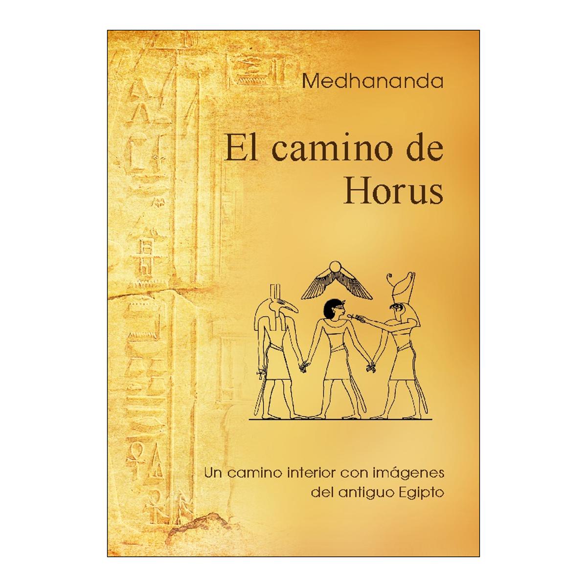 El camino de Horus: Un camino interior con imágenes del antiguo Egipto (Capa mole) 1