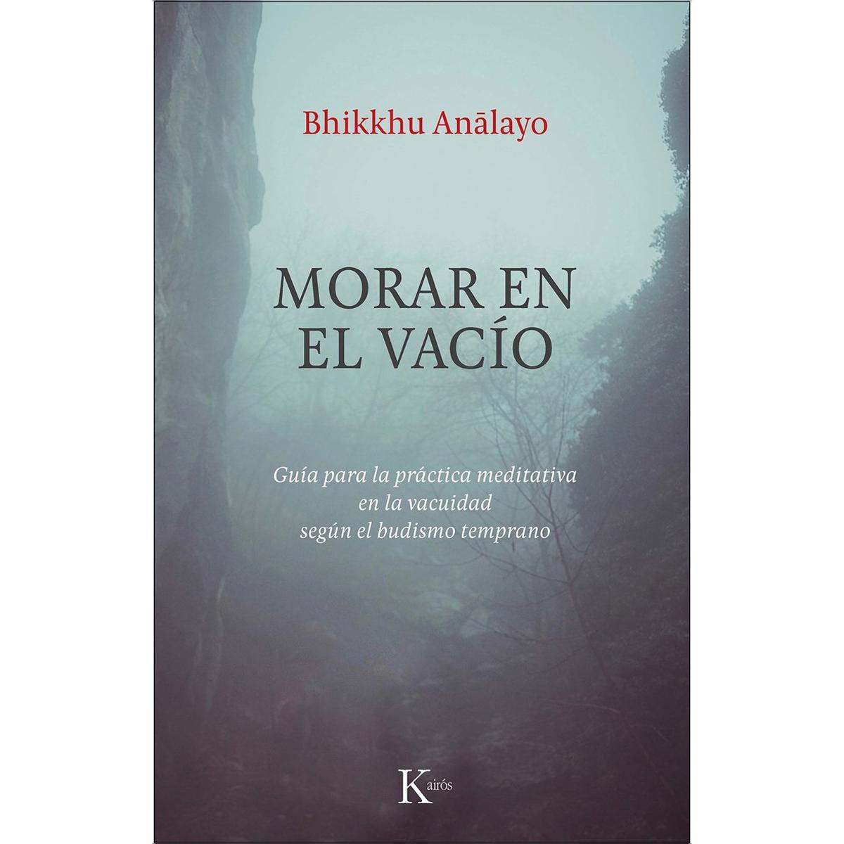 Morar en el vacío: Guía para la práctica meditativa en la vacuidad según el budismo temprano (Capa mole com abas) 1