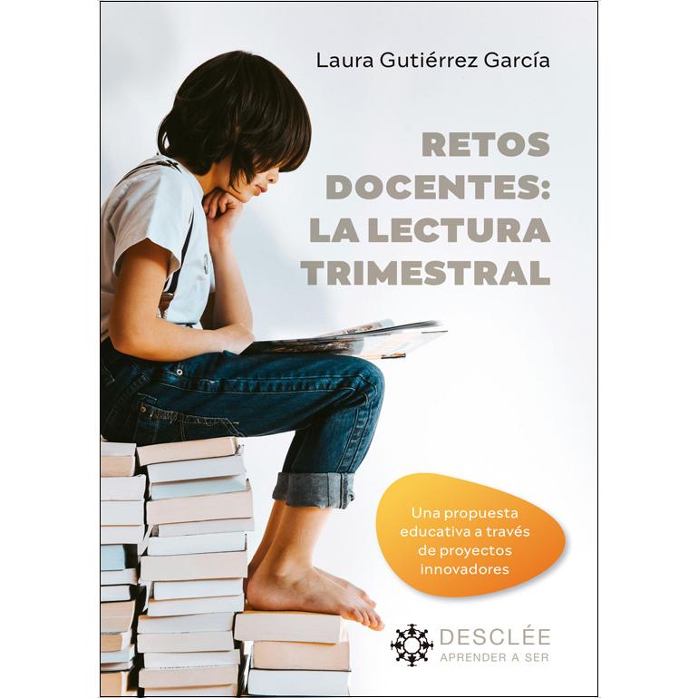 Retos docentes: la lectura trimestral. Una propuesta educativa a través de proyectos innovadores (Capa mole) 1