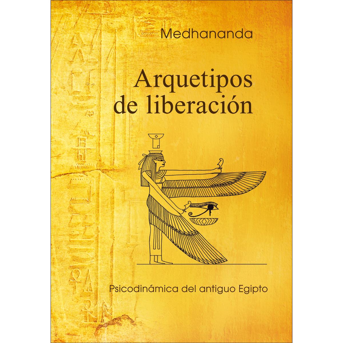 Arquetipos de liberación: Psicodinámica del antiguo Egipto (Capa mole) 1