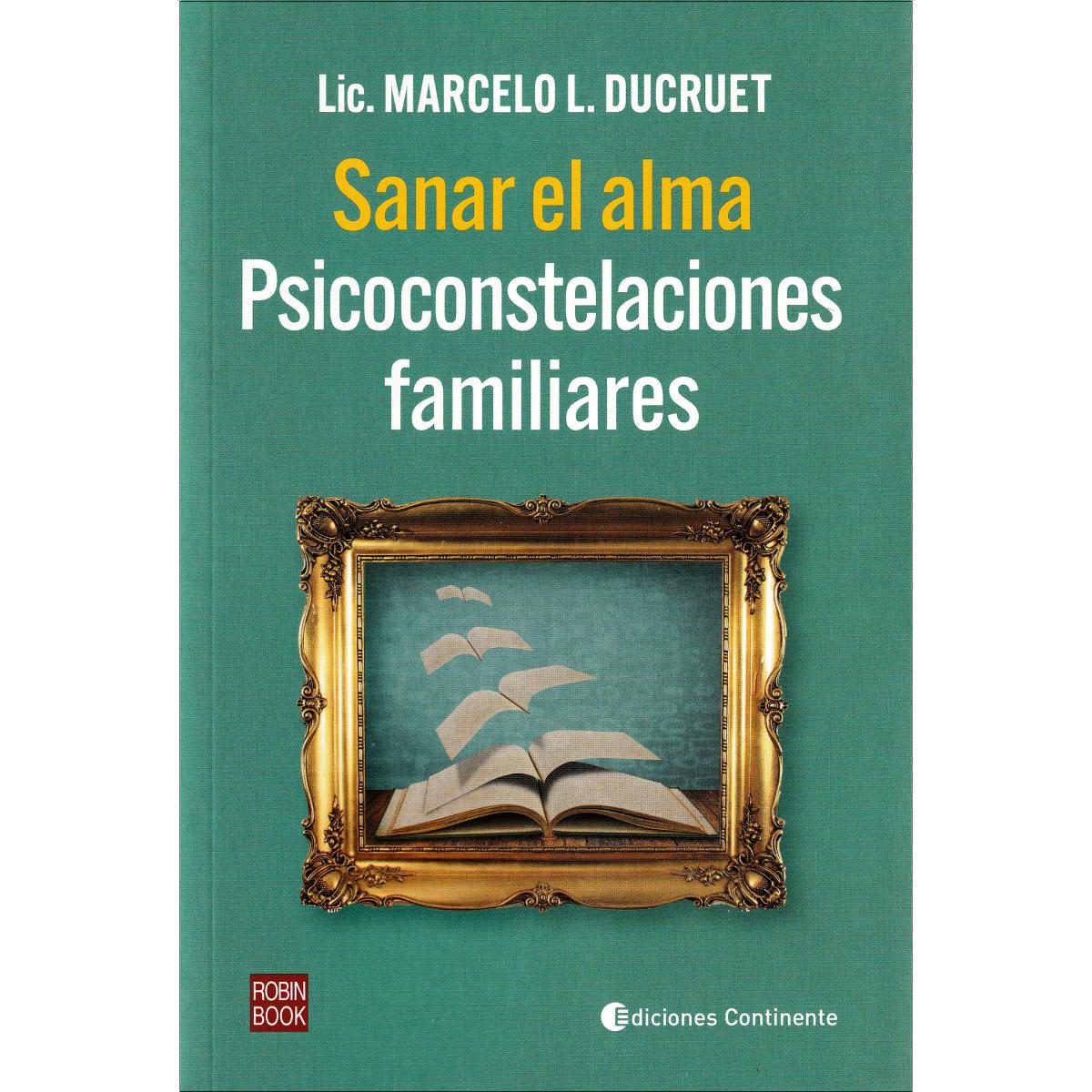 Sanar el alma. Psicoconstelaciones familiares 1