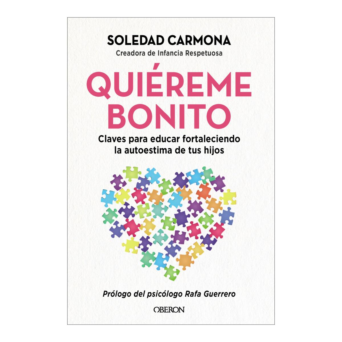Imagem 0 de Quiéreme bonito: Claves para educar fortaleciendo la autoestima de tus hijos (Capa mole com abas)