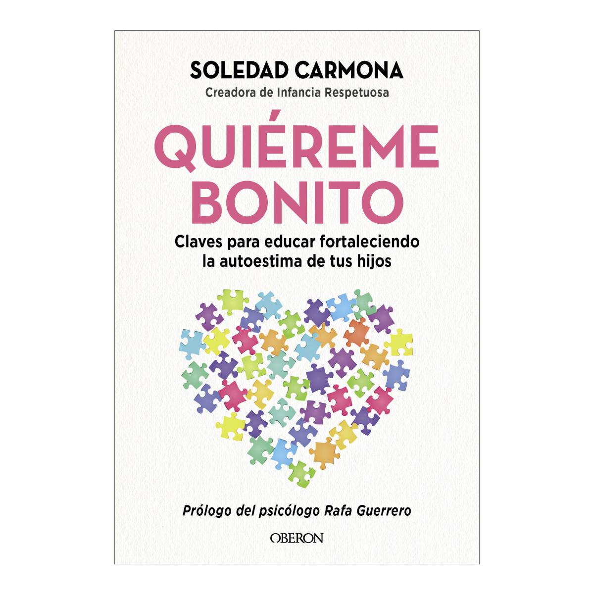 Quiéreme bonito: Claves para educar fortaleciendo la autoestima de tus hijos (Capa mole com abas) 2