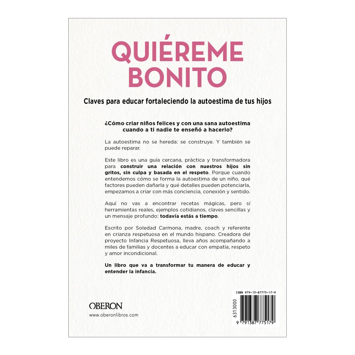 Quiéreme bonito: Claves para educar fortaleciendo la autoestima de tus hijos (Capa mole com abas) 5
