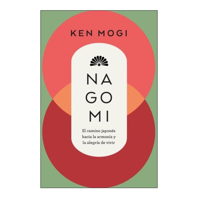 Imagem 0 de Nagomi: El camino japonés hacia la armonía y la alegría de vivir (Bolso)