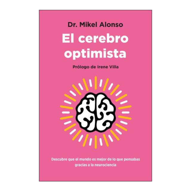 El cerebro optimista: Descubre que el mundo es mejor de lo que pensabas gracias a la neurociencia (Bolso) 1