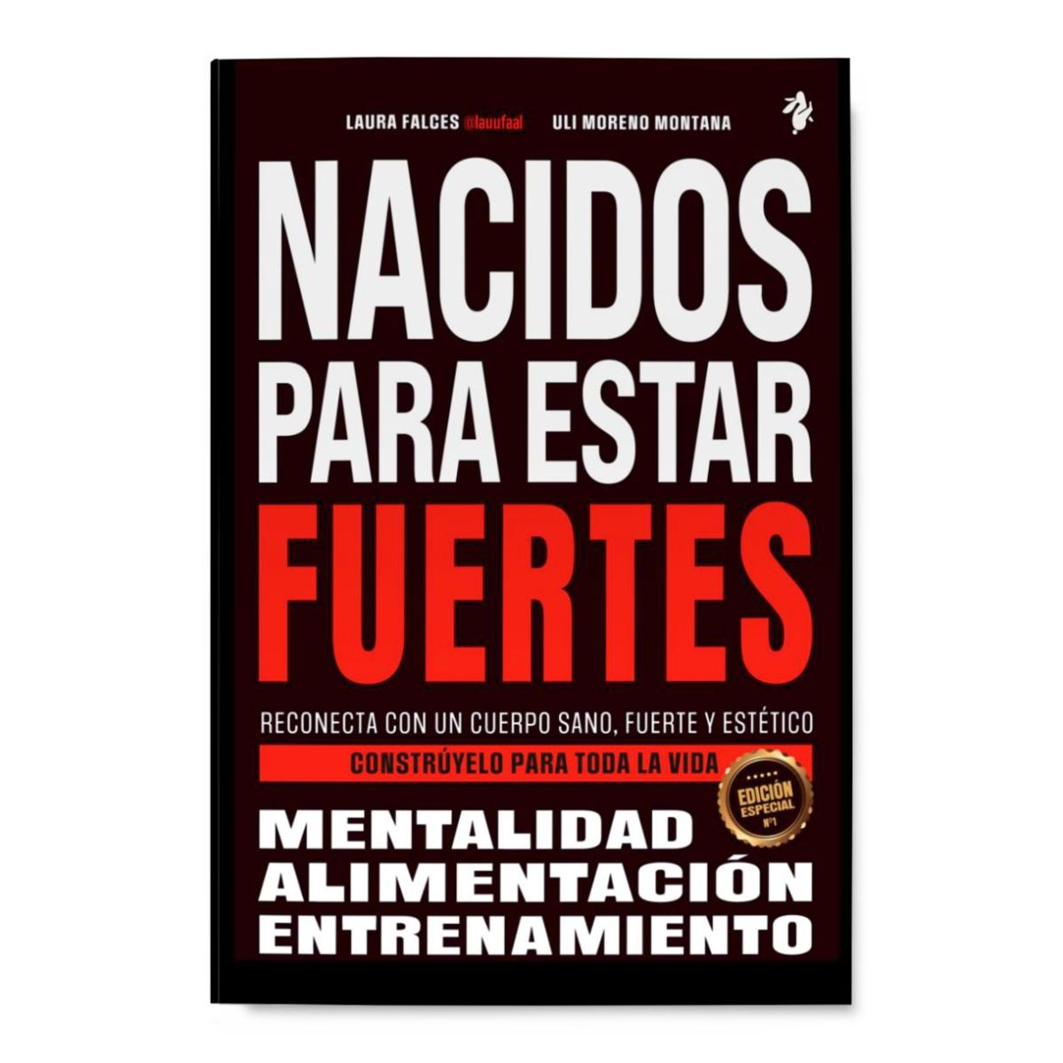 Imagem 0 de Nacidos para estar fuertes: Reconecta con un cuerpo sano, fuerte y estético. Constrúyelo para toda la vida. (Capa mole)