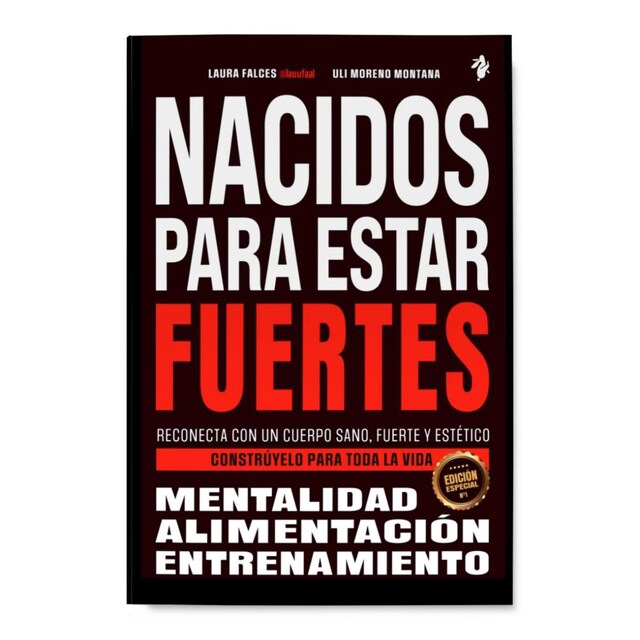 Imagem 0 de Nacidos para estar fuertes: Reconecta con un cuerpo sano, fuerte y estético. Constrúyelo para toda la vida. (Capa mole)