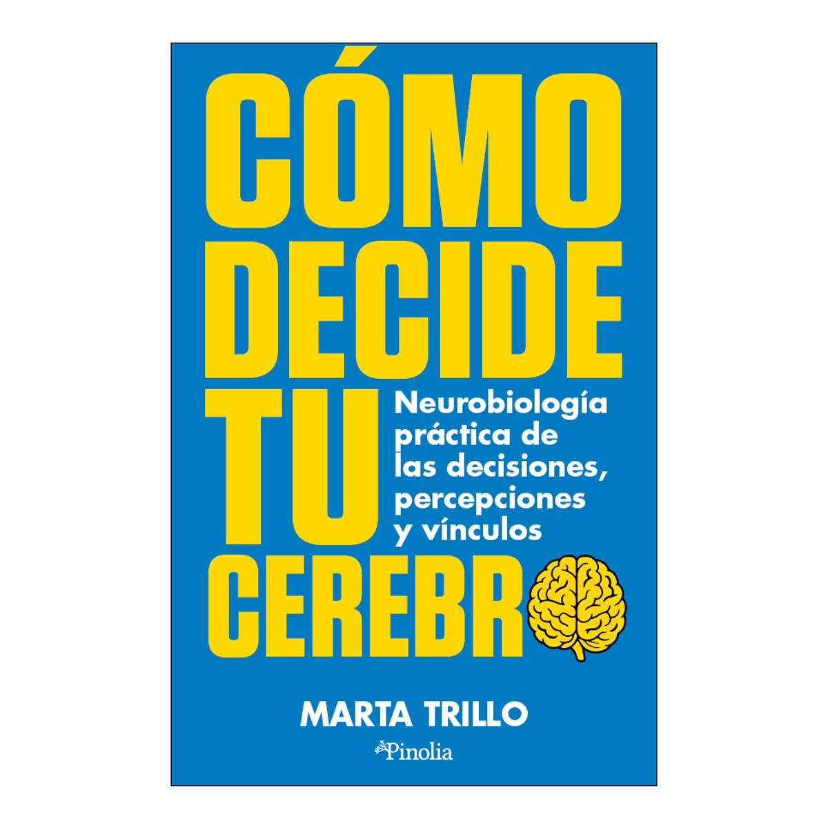 Imagem 0 de Cómo decide tu cerebro: Neurobiología práctica de las decisiones, percepciones y vínculos (Capa mole)