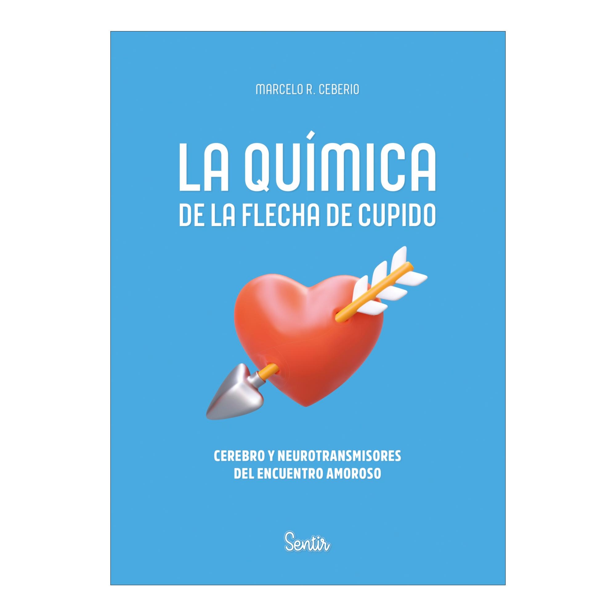 Imagem 0 de La química de la flecha de Cupido: Cerebro y neurotransmisores del encuentro amoroso (Capa mole)