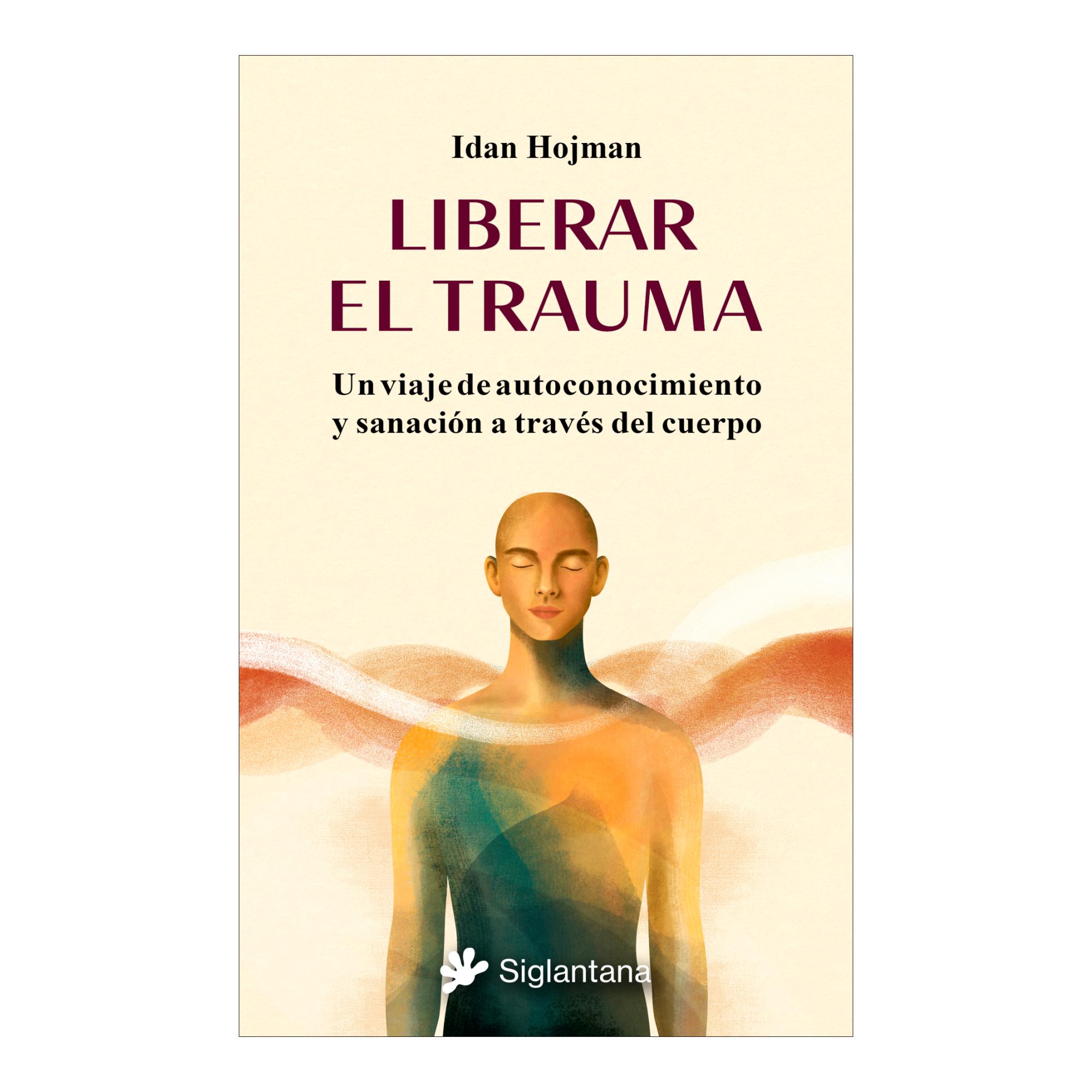 Imagem 0 de Liberar el trauma: Un viaje de autoconocimiento y sanación a través del cuerpo (Capa mole com abas)