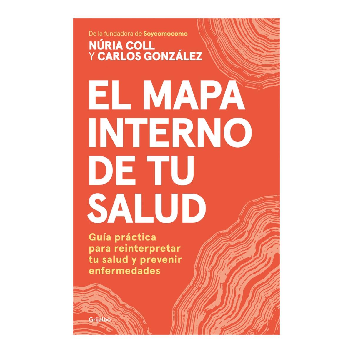 Imagem 0 de El mapa interno de tu salud: Guía práctica para reinterpretar tu salud y prevenir enfermedades (Capa mole)