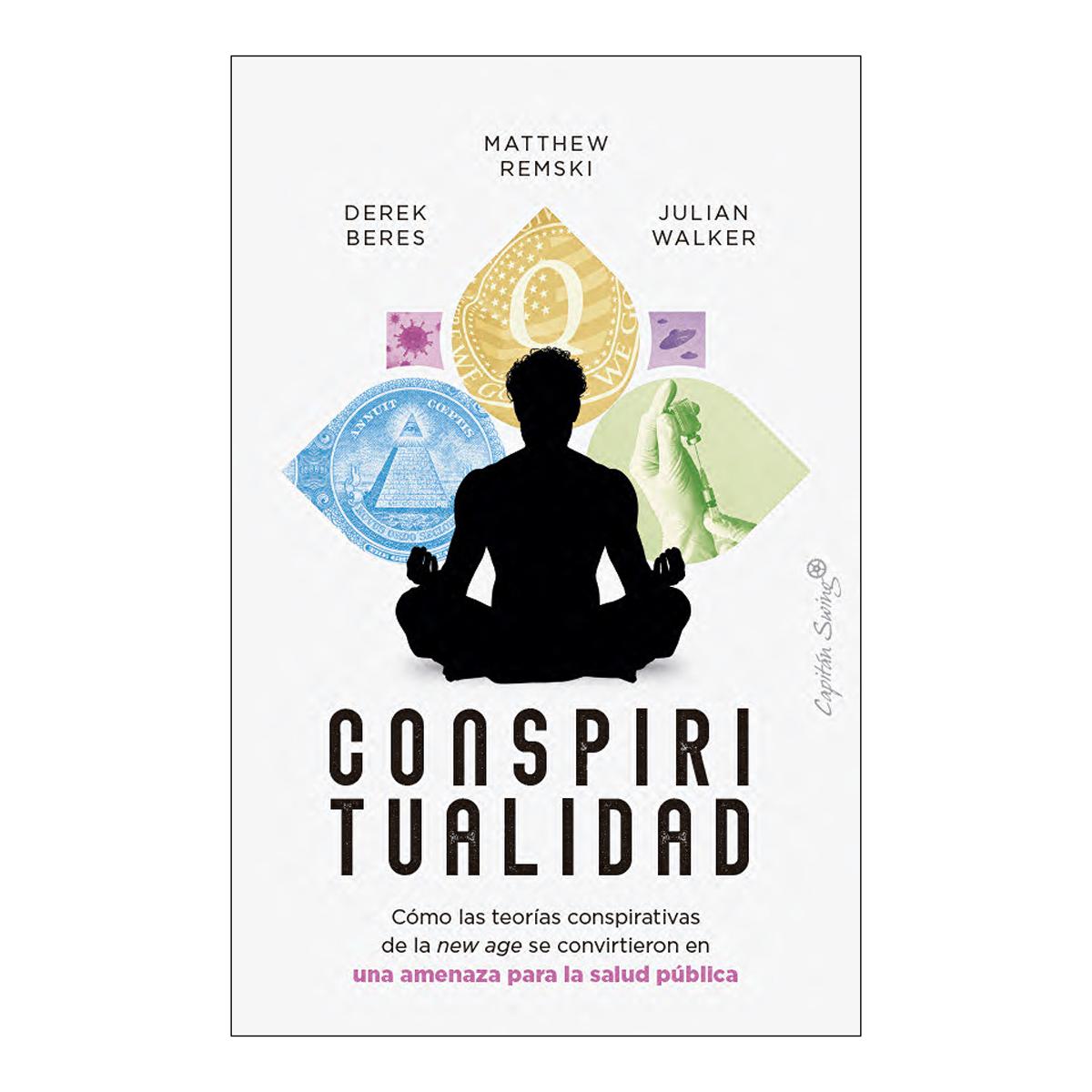 Conspiritualidad: Cómo las teorías conspirativas de la new age se convirtieron (Capa mole com abas) 1