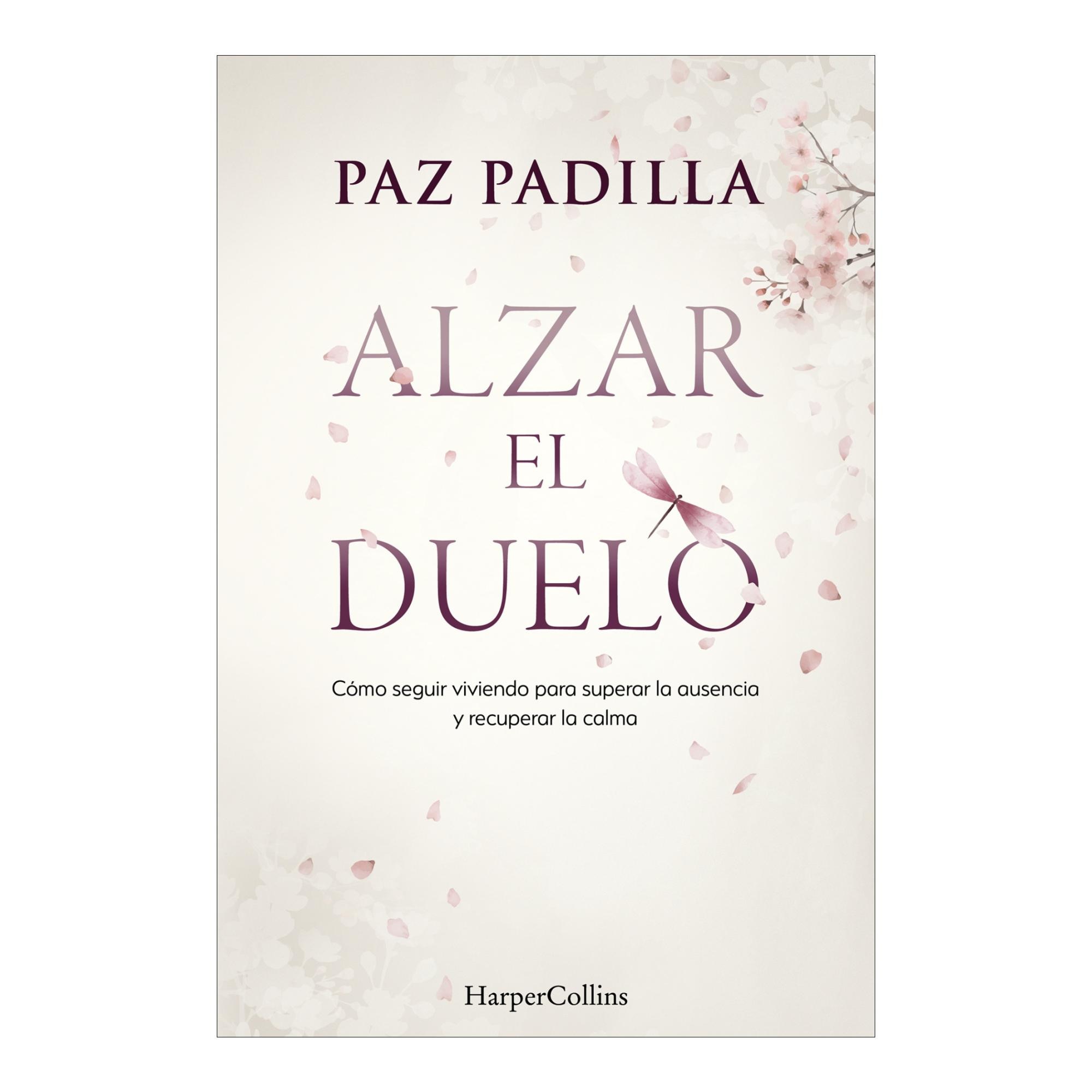 Alzar el duelo: Cómo seguir viviendo para superar la ausencia y recuperar la calma (Capa dura) 2