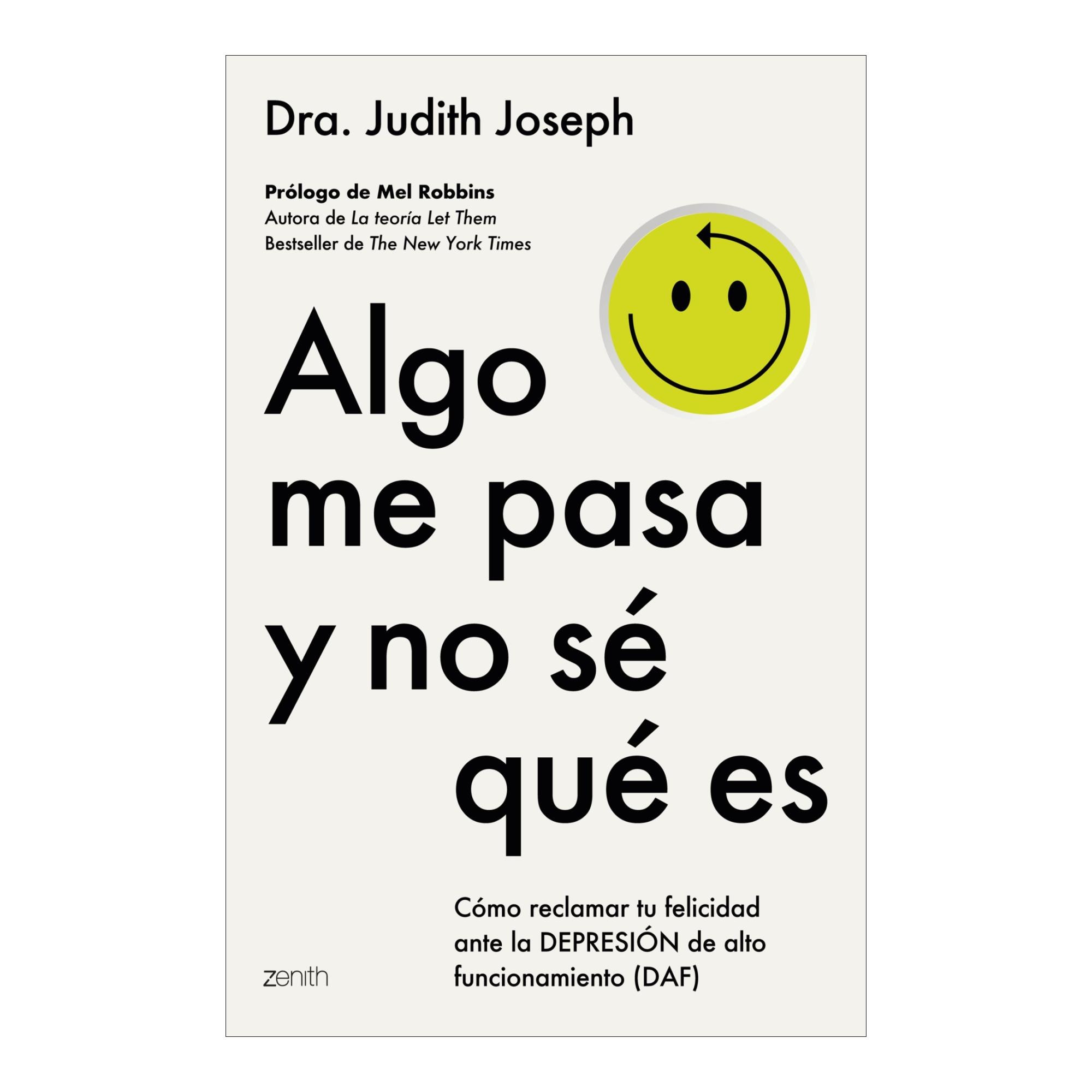 Imagem 0 de Algo me pasa y no sé qué es: Cómo reclamar tu felicidad ante la depresión de alto funcionamiento (DAF) (Capa mole com abas)