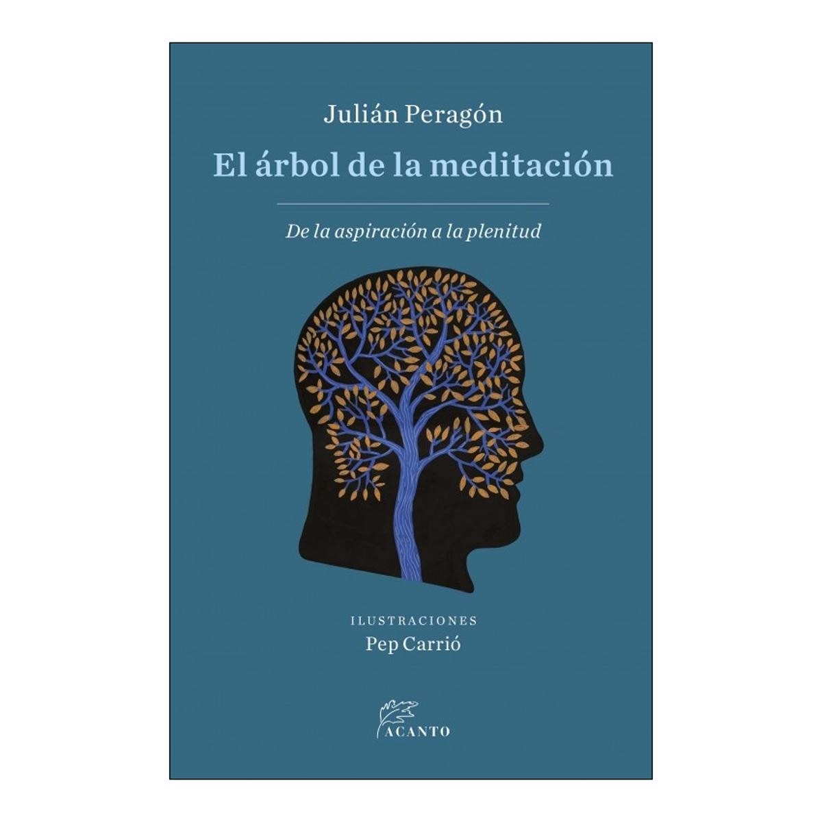 El árbol de la meditación: De la aspiración a la plenitud (Capa mole) 1