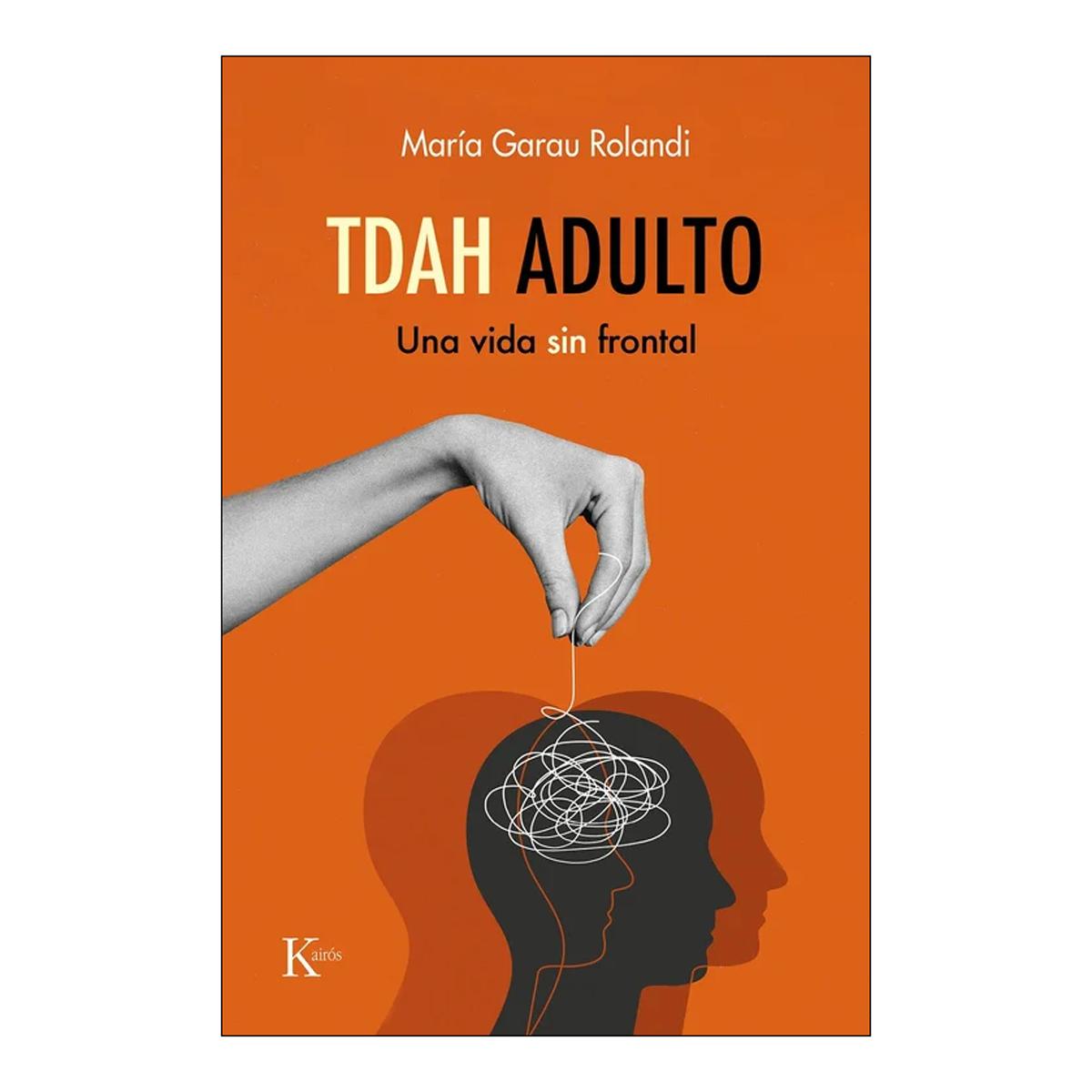 TDAH adulto: Una vida sin frontal (Capa mole com abas) 1