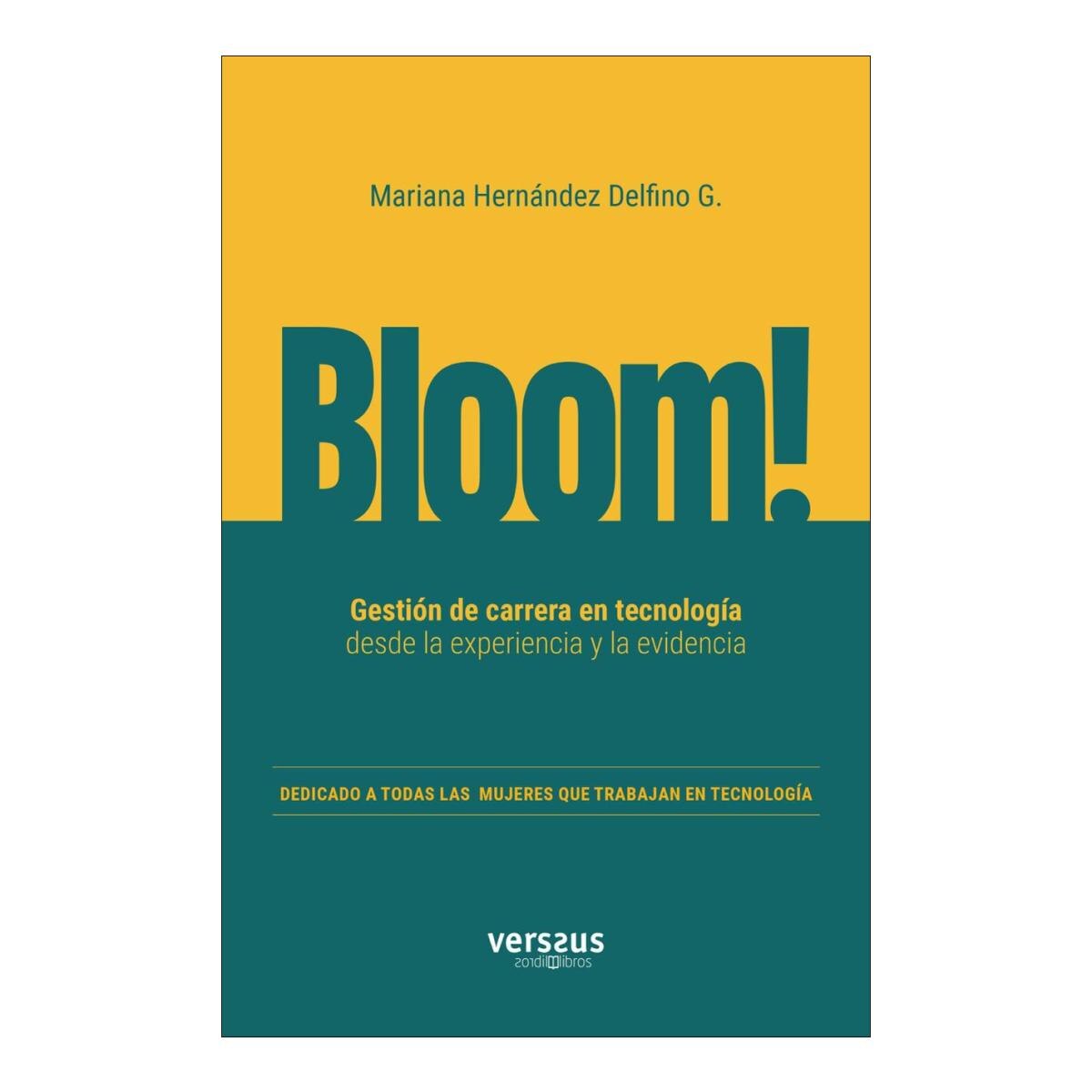 Imagem 0 de Bloom! Gestión de carrera en tecnología desde la experiencia y la evidencia (Capa mole com abas)