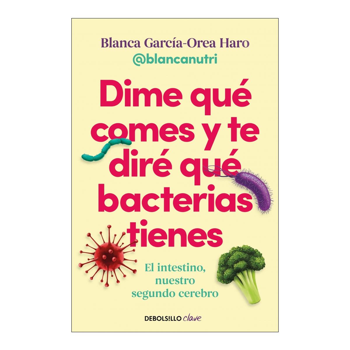 Imagem 0 de DIME QUÉ COMES Y TE DIRÉ QUÉ BACTERIAS T (Bolsillo Capa Mole)