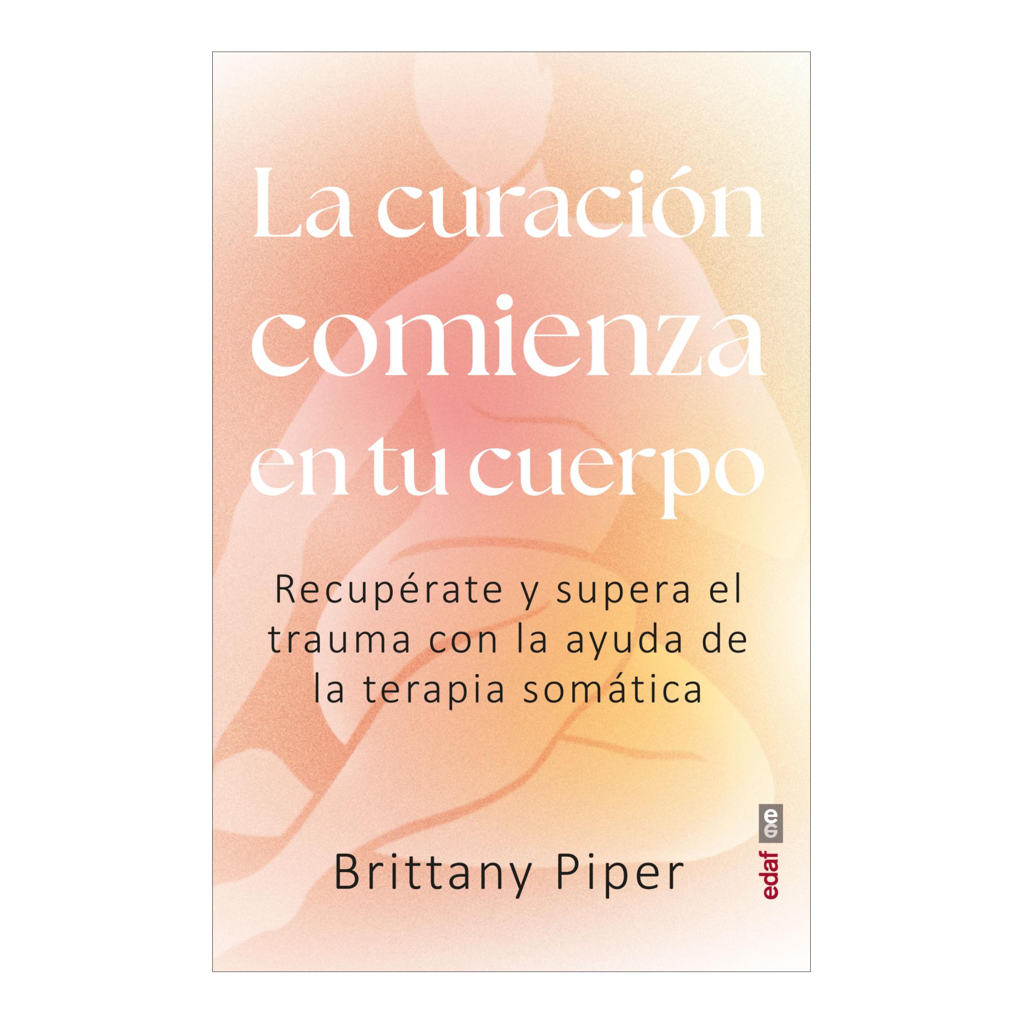 Imagem 0 de LA CURACIÓN COMIENZA EN TU CUERPO. RECUP (Capa Mole com Abas)
