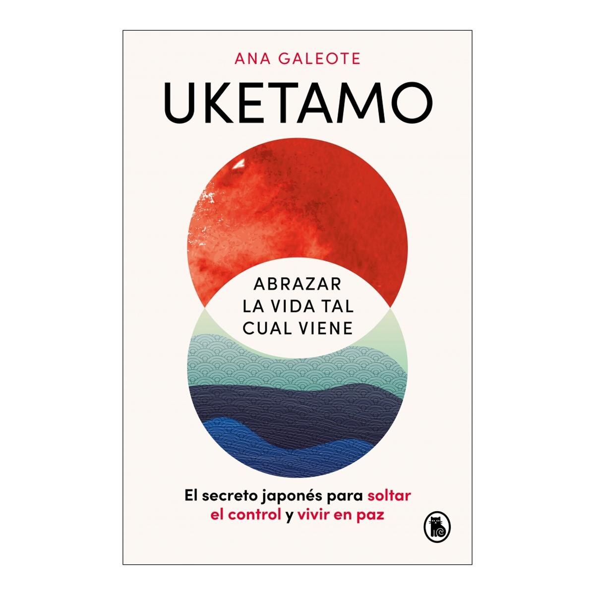 Imagem 0 de UKETAMO. ABRAZAR LA VIDA TAL CUAL VIENE (Capa Mole)