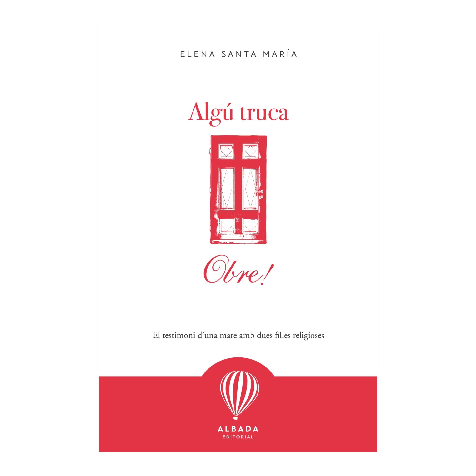 Imagem 0 de Algú truca, obre!: El testimoni d'una mare amb dues filles religioses(Capa Mole)