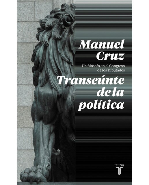 Transeúnte de la política: Un filósofo en las Cortes Generales (Capa mole) 1