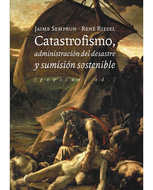 Catastrofismo, administración del desastre y sumisión sostenible (Capa mole com abas) 1