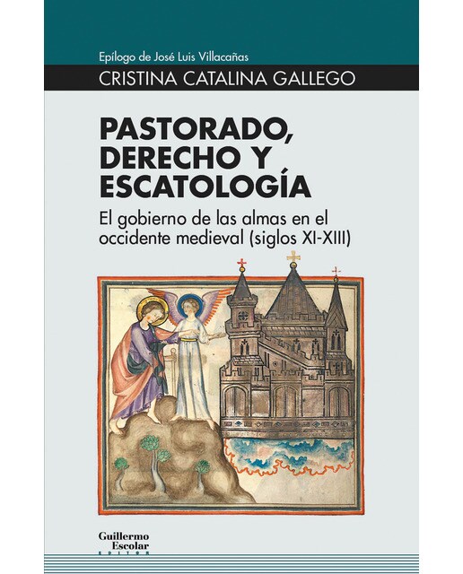 Pastorado, derecho y escatología: El gobierno de las almas en el occidente medieval