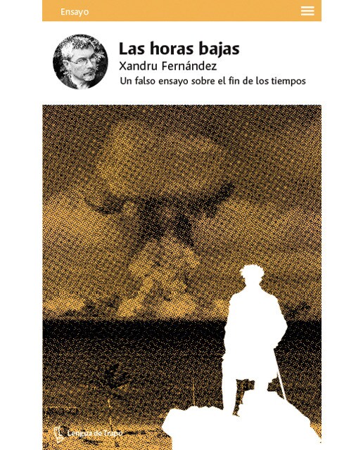 Las horas bajas: Un falso ensayo sobre el fin de los tiempos(Tapa blanda) 1