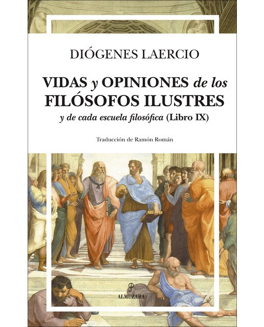 Imagen 0 de Vidas y opiniones de los filósofos ilustres y de cada escuela filosófica (Libro IX)  (Tapa blanda)