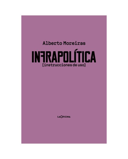 Infrapolítica: Instrucciones de uso(Tapa blanda) 1