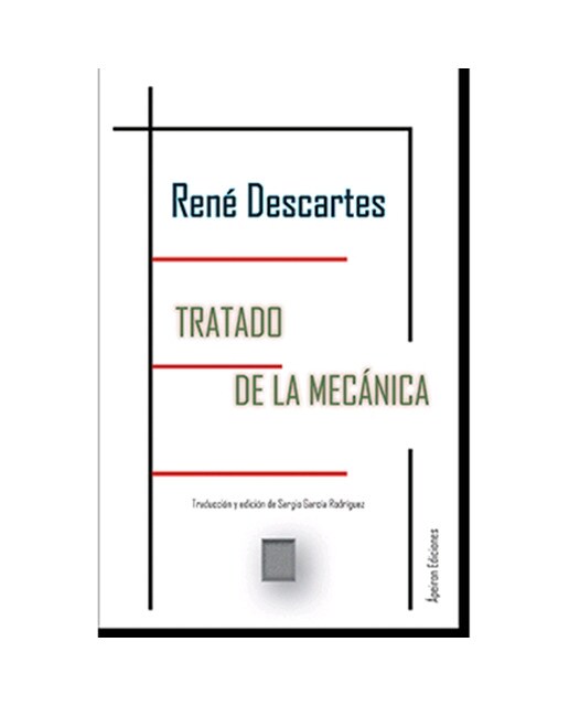 Tratado de la mecánica y otros escritos sobre artefactos 1