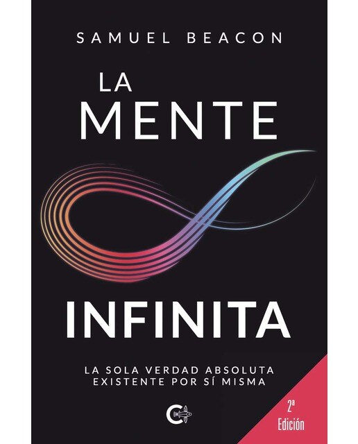 La mente infinita: La sola verdad absoluta existente por si misma(Tapa blanda) 1