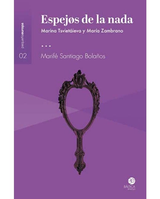 Espejos de la nada: Marina tsvietáieva y maría zambrano(Tapa blanda) 1