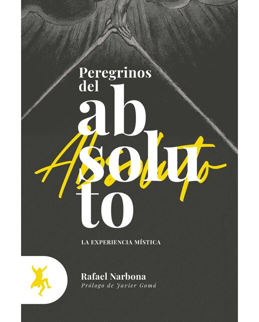 Peregrinos del absoluto: La experiencia mística (Capa mole) 1