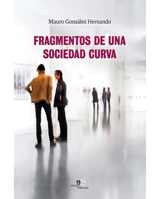 Fragmentos de una sociedad curva 1