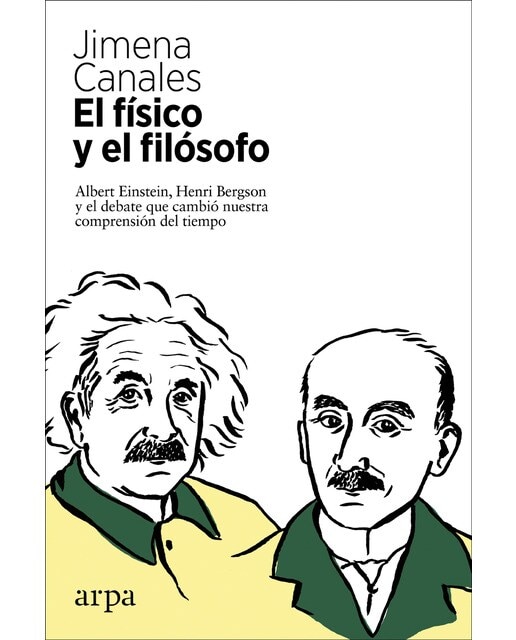 Imagem 0 de El físico y el filósofo: Einstein, bergson y el debate que cambió nuestra comprensión del tiempo(Tapa blanda)
