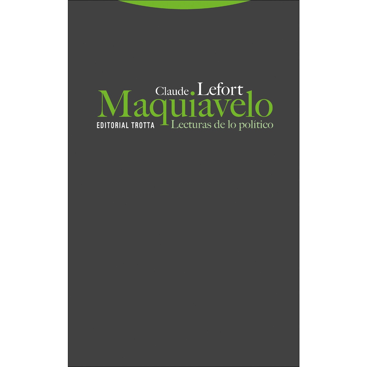 Maquiavelo. Lecturas de lo político(Tapa blanda) 1