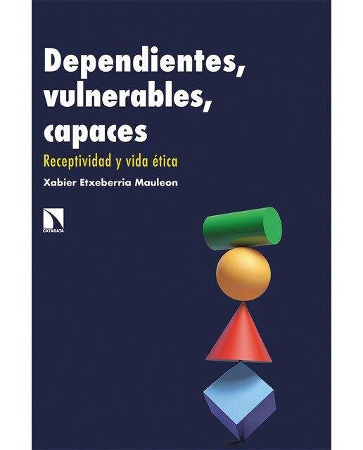 Imagen 0 de Dependientes, vulnerables, capaces: Receptividad y vida ética (Tapa blanda)