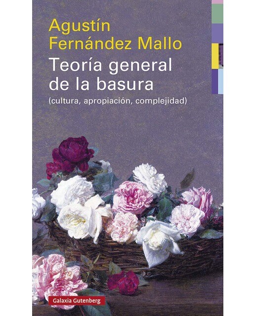 Teoría general de la basura- rústica: (cultura, apropiación, complejidad)(Tapa blanda) 1