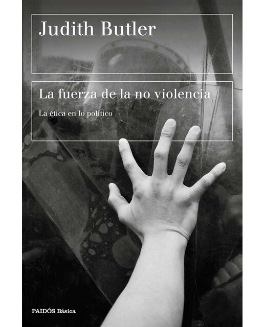 La fuerza de la no violencia: La ética en lo político (Capa mole com abas) 1