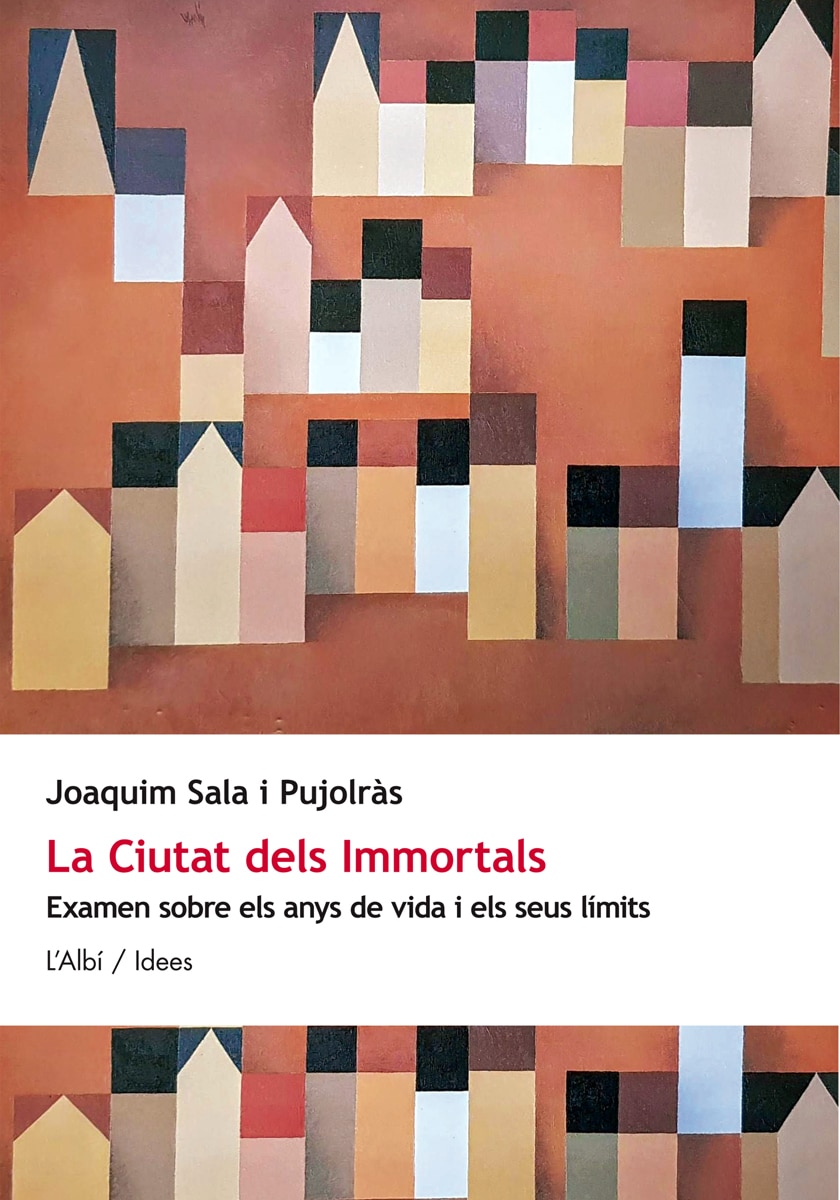 La ciutat dels immortals: Examen sobre els anys de vida i els seus límits(Tapa blanda) 1