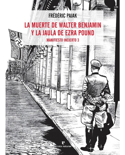 La muerte de Walter Benjamin y la jaula de Ezra Pound: Manifiesto incierto 3 (Capa mole com abas) 1