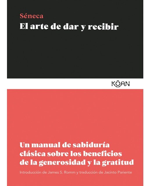 El arte de dar y recibir: Un manual de sabiduría clásica sobre los beneficios de la generosidad y la gratitud(Tapa blanda) 1