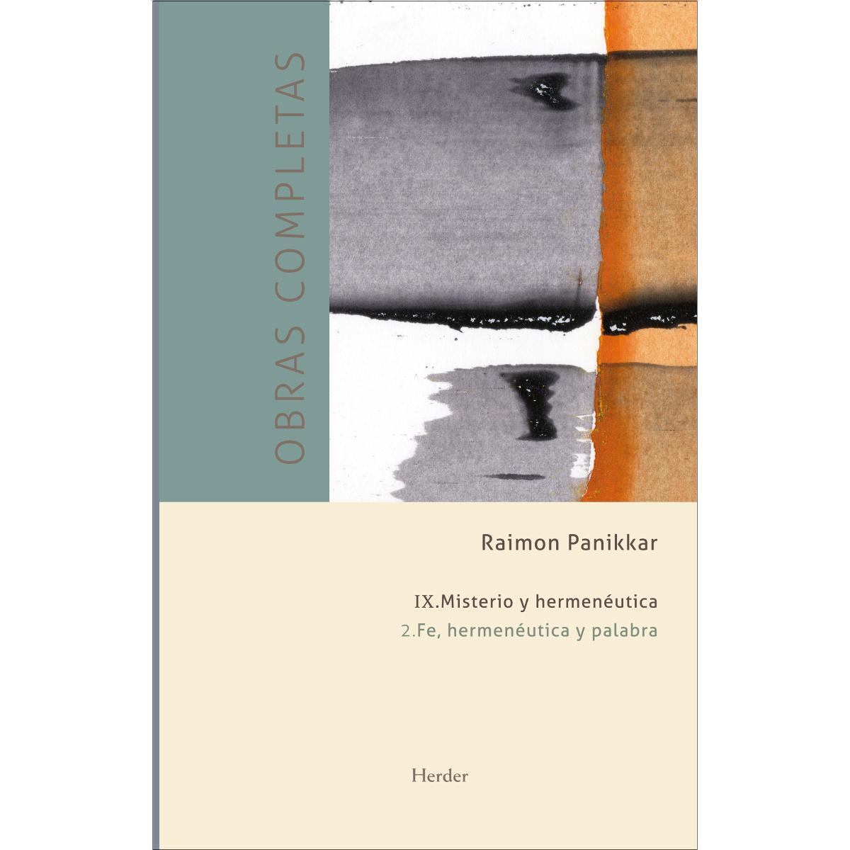 Imagem 0 de Obras completas. Tomo IX: Misterio y hermenéutica.: Vol.2. Fe, hermenéutica, palabra