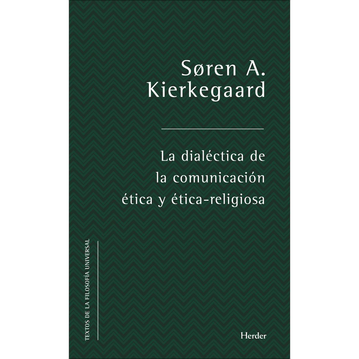 La dialéctica de la comunicación ética y ética-religiosa (Capa mole com abas) 1