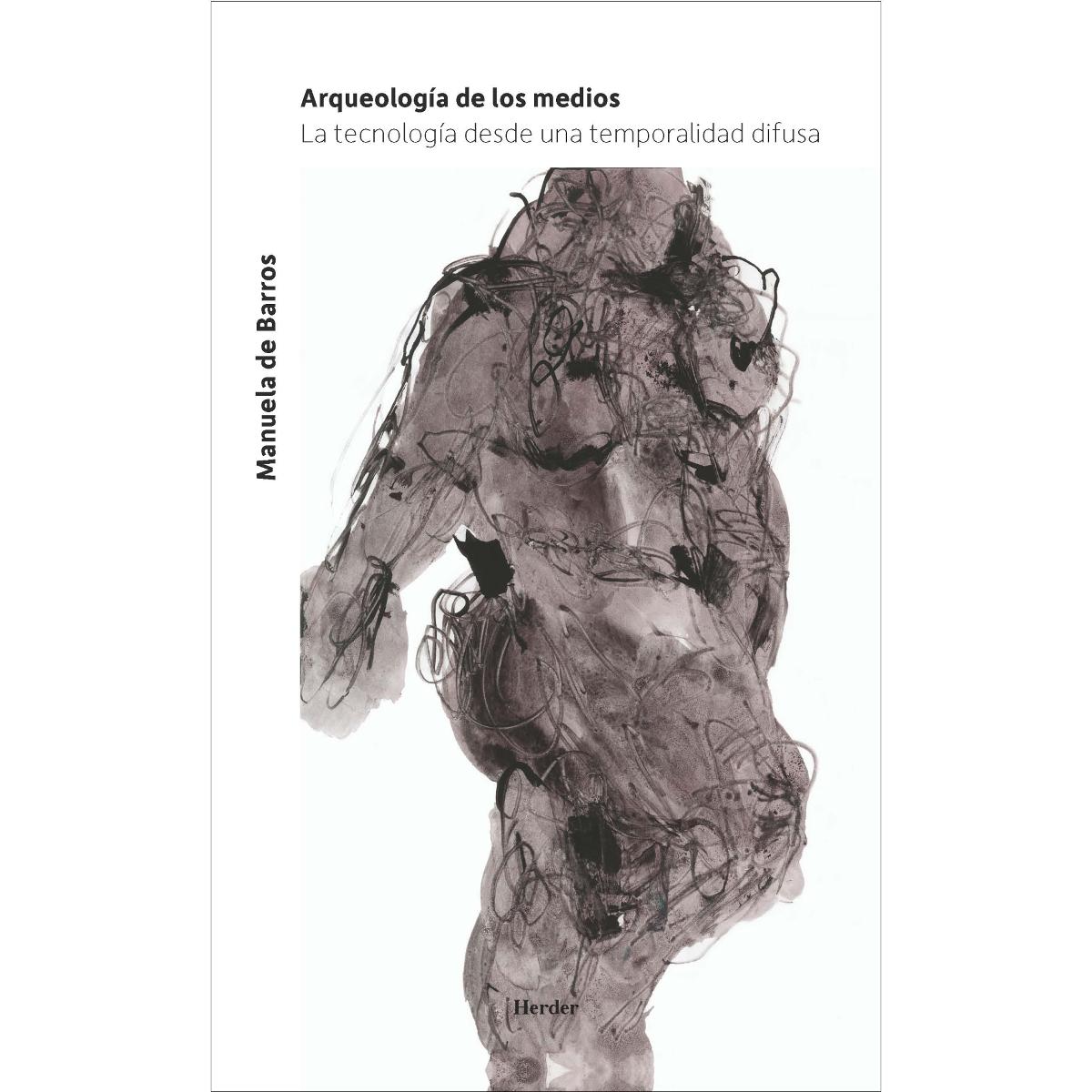 Arqueología de los medios: La tecnología desde una temporalidad difusa (Capa mole com abas) 1