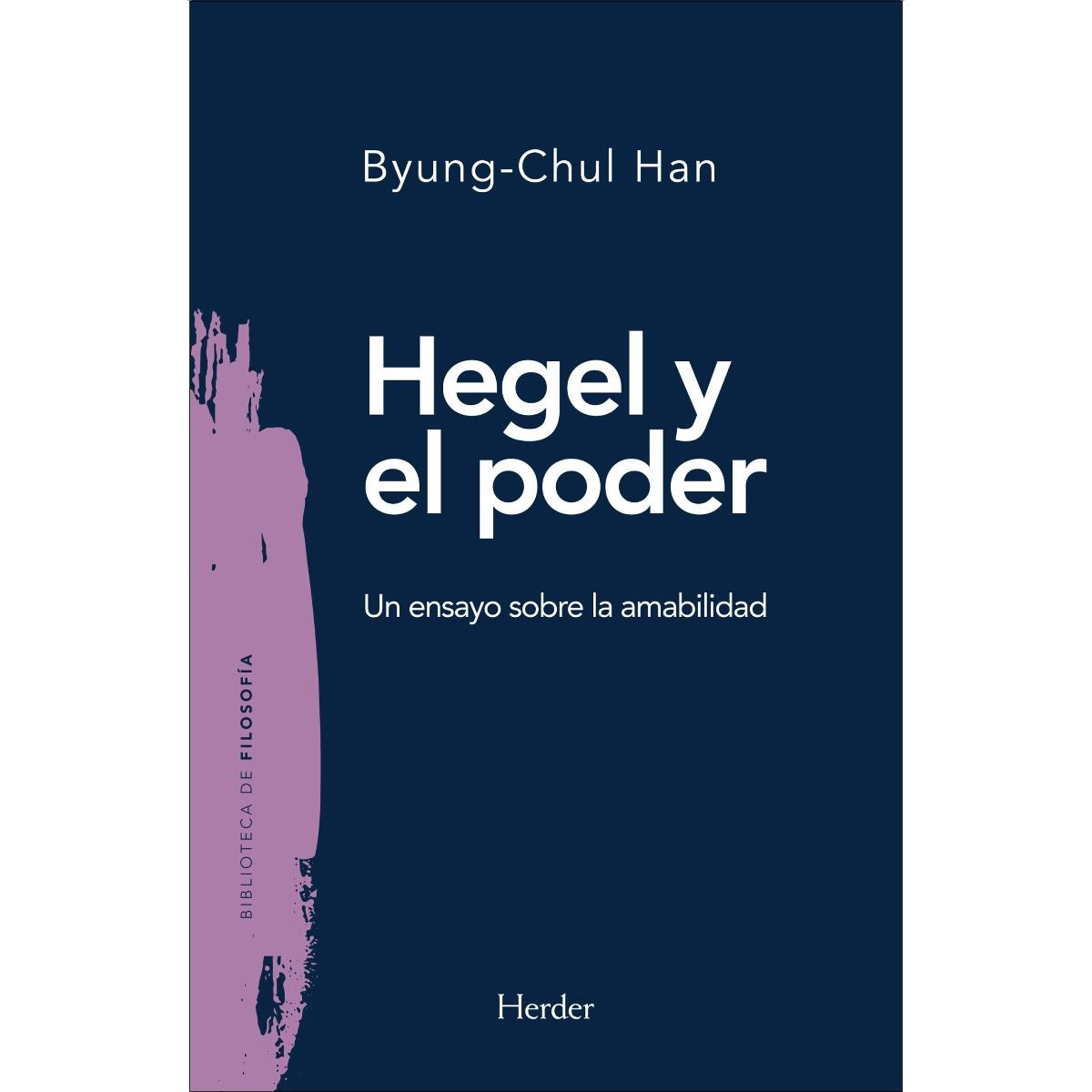 Hegel y el poder: Un ensayo sobre la amabilidad (Capa mole com abas) 1